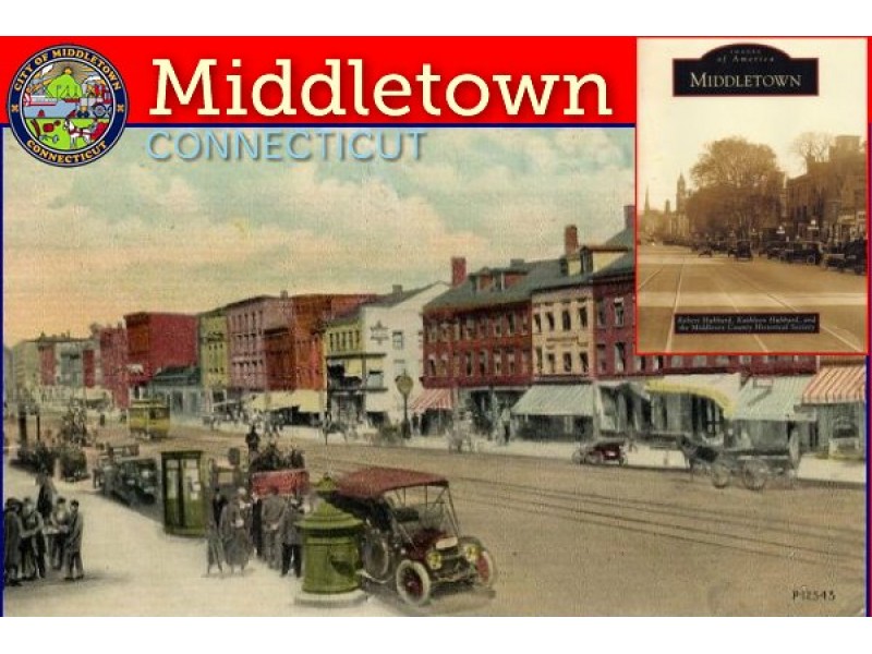 Middletown Is Historical Part VII Middletown, CT Patch