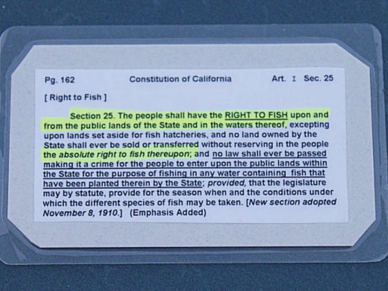 You do not need a license to fish in California, It is your